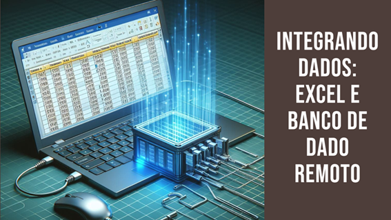 Integração de dados entre Excel e banco de dados remoto com VBA
